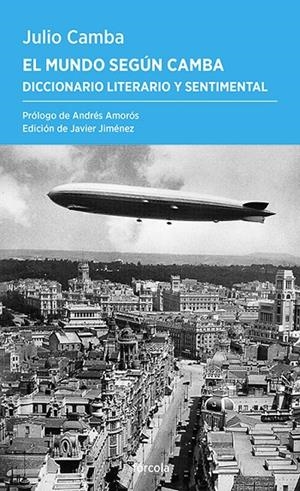 EL MUNDO SEGÚN CAMBA | 9788419969293 | CAMBA, JULIO/JIMÉNEZ RUBIO, FRANCISCO JAVIER/AMORÓS, ANDRÉS