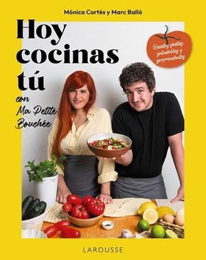 HOY COCINAS TÚ CON MA PETITE BOUCHÉE | 9791387520687 | MARC BALLÓ Y MÓNICA CORTÉS (MA PETITE BOUCHÉE/CORTÉS GRACIA, MÓNICA
