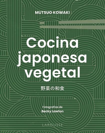COCINA JAPONESA VEGETAL | 9791387520670 | KOWAKI, MUTSUO