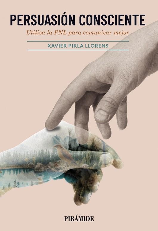 PERSUASIÓN CONSCIENTE | 9788436851113 | PIRLA LLORENS, XAVIER