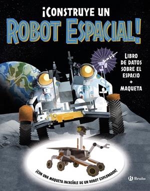 ¡CONSTRUYE UN ROBOT ESPACIAL! | 9788469645208 | ROBERTSON, EVE/SPARROW, GILES/WILSHER, JANE