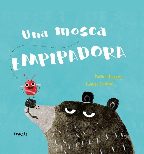 UNA MOSCA EMPIPADORA | 9999900000160 | HEGARTY, PATRICIA