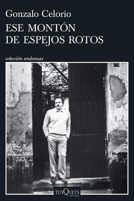 ESE MONTÓN DE ESPEJOS ROTOS | 9788411076784 | CELORIO, GONZALO