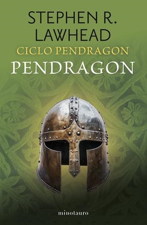 CICLO PENDRAGON Nº 04/06 PENDRAGON | 9788445018989 | LAWHEAD, STEPHEN R.