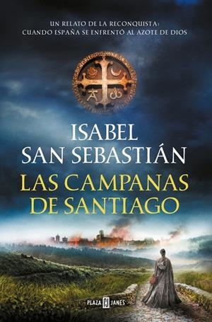 LAS CAMPANAS DE SANTIAGO | 9788401037962 | SAN SEBASTIÁN, ISABEL