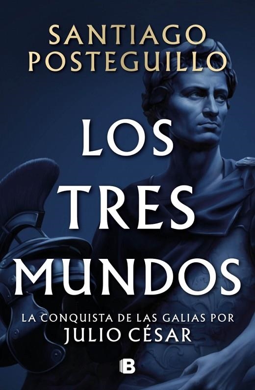 LOS TRES MUNDOS (SERIE JULIO CÉSAR 3) | 9788466682701 | POSTEGUILLO, SANTIAGO