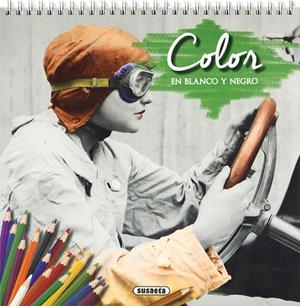 COLOR EN BLANCO Y NEGRO | 9788467756425 | SUSAETA, EQUIPO