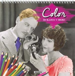 COLOR EN BLANCO Y NEGRO | 9788467756418 | SUSAETA, EQUIPO