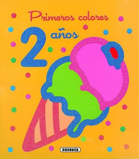 PRIMEROS COLORES 2 AÑOS | 9788410842274 | SUSAETA, EQUIPO