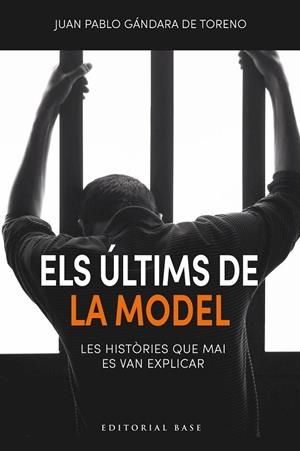 ELS ÚLTIMS DE LA MODEL. LES HISTÒRIES QUE MAI ES VAN EXPLICAR | 9791387728106 | DE GÁNDARA DE TORENO, JUAN PABLO