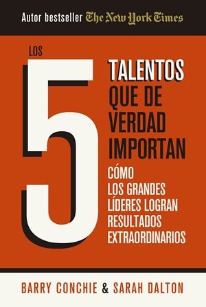 LOS 5 TALENTOS QUE DE VERDAD IMPORTAN | 9788410121324 | BARRY CONCHIE/SARAH DALTON
