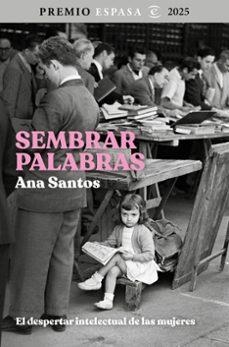 SEMBRAR PALABRAS | 9788467078916 | SANTOS, ANA