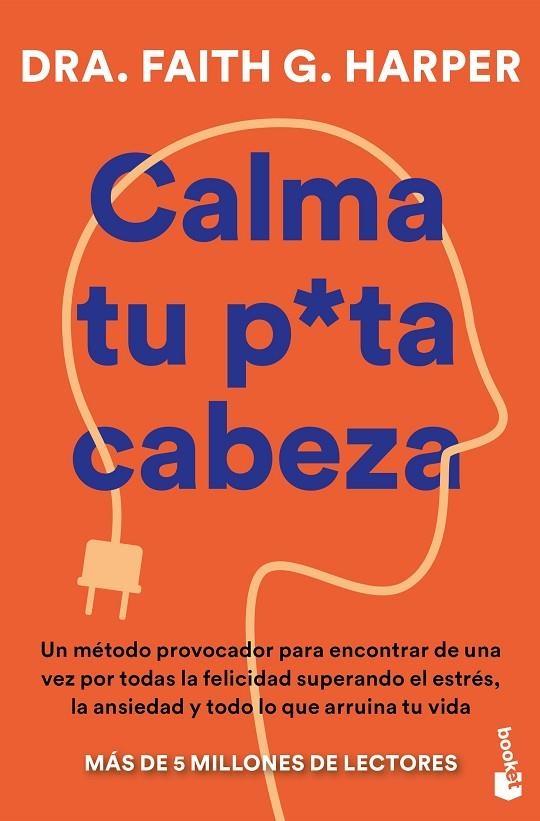CALMA TU PUTA CABEZA | 9791387869069 | DRA. FAITH G. HARPER