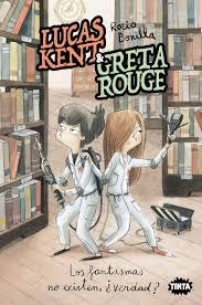 LUCAS KENT & GRETA ROUGE 2. LOS FANTASMAS NO EXISTEN, ¿VERDAD? | 9788491427858 | ROCIO BONILLA