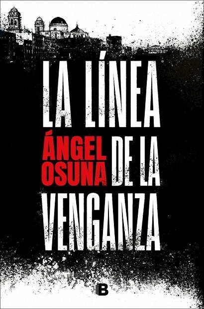 LA LÍNEA DE LA VENGANZA | 9788466683388 | OSUNA, ÁNGEL