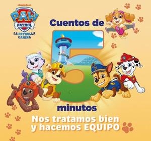PAW PATROL | PATRULLA CANINA. RECOPILATORIO DE CUENTOS - CUENTOS DE 5 MINUTOS. N | 9788448872090 | NICKELODEON