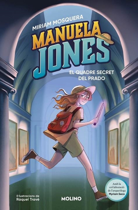MANUELA JONES (EDICIÓ EN CATALÀ) 3 - EL QUADRE SECRET DEL PRADO | 9788427249592 | MOSQUERA, MIRIAM/SECO ÁLVAREZ, MYRIAM