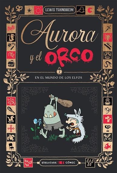 AURORA Y EL ORCO 2 : EN EL MUNDO DE LOS ELFOS | 9788414064887 | TRONDHEIM, LEWIS