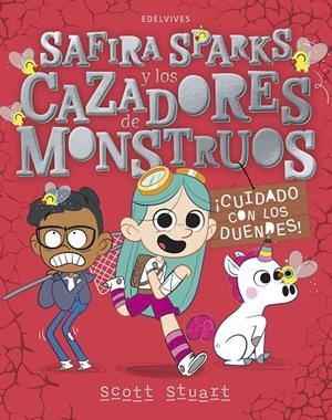 SAFIRA SPARKS Y LOS CAZADORES DE MONSTRUOS : ¡CUIDADO CON LOS DUENDES! | 9788414064993 | STUART, SCOTT