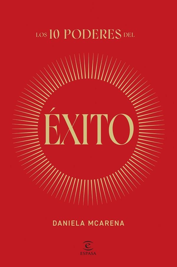 LOS 10 PODERES DEL ÉXITO | 9788467077940 | MCARENA, DANIELA