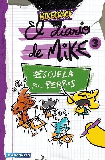 EL DIARIO DE MIKE 3. ESCUELA PARA PERROS | 9788427054011 | MIKECRACK
