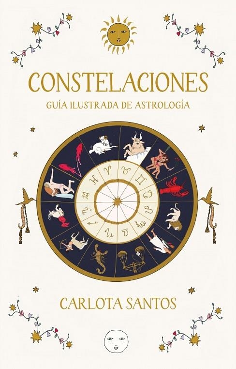 CONSTELACIONES. GUÍA ILUSTRADA DE ASTROLOGÍA | 9788466683562 | SANTOS (@CARLOTYDES), CARLOTA