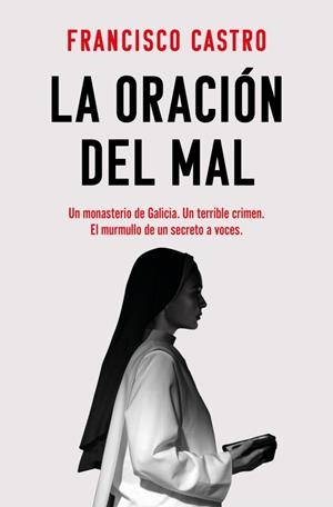 LA ORACIÓN DEL MAL | 9788410442221 | CASTRO, FRANCISCO