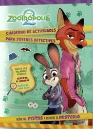 ZOOTRÓPOLIS 2. CUADERNO DE ACTIVIDADES PARA JÓVENES DETECTIVES | 9788419487537 | DISNEY