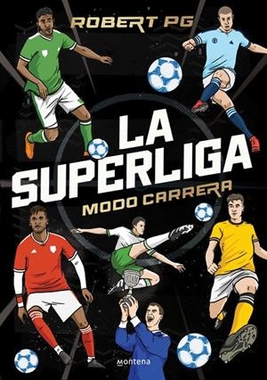 LA SUPERLIGA. MODO CARRERA | 9788410298262 | ROBERT PG