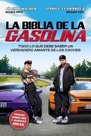 LA BIBLIA DE LA GASOLINA | 9791387598099 | FERNÁNDEZ (@DANIFVCK_), DANIEL/AMILIBIA (@AMILIIBIA), ÁLEX