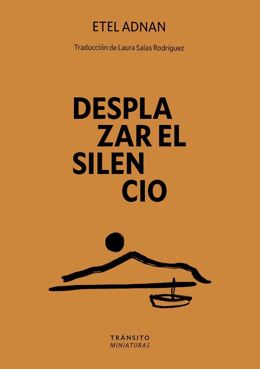DESPLAZAR EL SILENCIO | 9788412901887 | ADNAN, ETEL