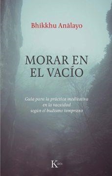 MORAR EN EL VACÍO | 9788411213967 | ANALAYO, BHIKKHU