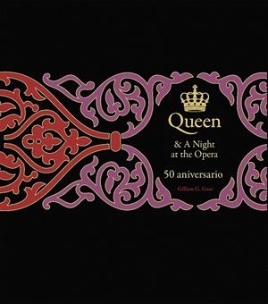 QUEEN & A NIGHT AT THE OPERA. 50 ANIVERSARIO | 9788448043704 | GAAR, GILLIAN G.