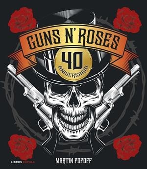 GUNS N' ROSES. 40 ANIVERSARIO | 9788448043469 | POPOFF, MARTIN
