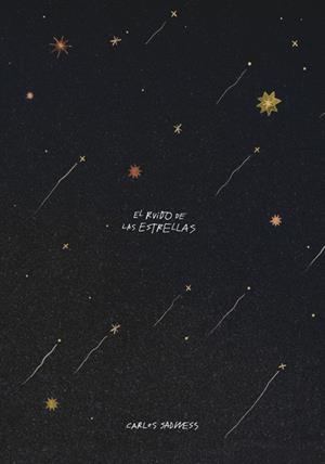 EL RUIDO DE LAS ESTRELLAS | 9791387761257 | SADNESS, CARLOS