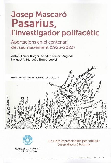 JOSEP MASCARÓ PASARIUS L'INVESTIGADOR POLIFACÈTIC | 9788418334252 | FERRE ROTGER, ANTONI ; FERRER, ARIADNA