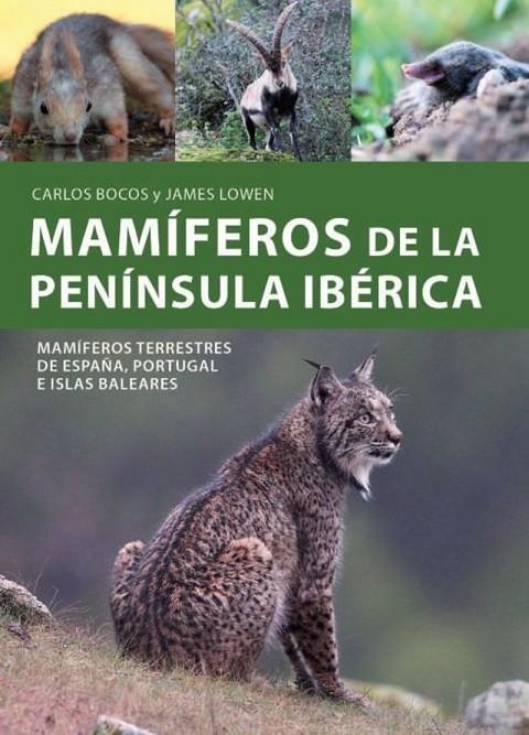 MAMIFEROS DE LA PENINSULA IBERICA | 9788428217873 | , CARLOS BOCOS / , JAMES LOWEN