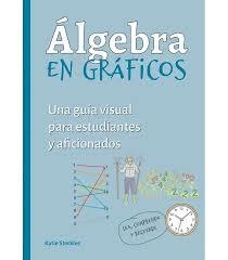 ALGEBRA EN GRAFICOS  GUIA VISUAL | 9788428217828 | , KATIE STECKLES