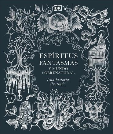 ESPÍRITUS, FANTASMAS Y MUNDO SOBRENATURAL | 9780241773680 | DK