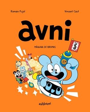 AVNI 7. MÁQUINA DE BROMAS | 9788419670502 | PUJOL, ROMAIN/CAUT, VINCENT