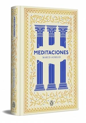MEDITACIONES (EDICIÓN ESPECIAL EN TAPA DURA) (SERIE GREAT IDEAS) | 9788491057826 | MARCO AURELIO