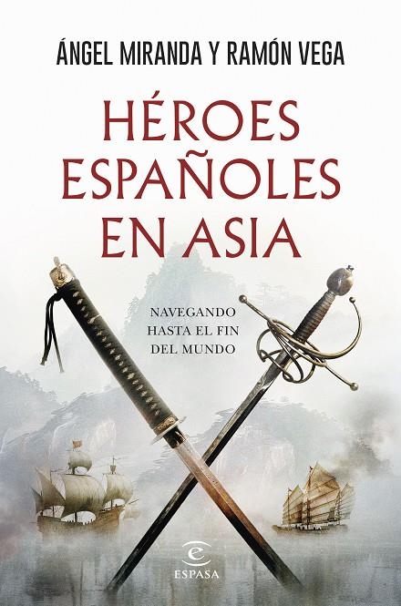 HÉROES ESPAÑOLES EN ASIA | 9788467079302 | MIRANDA, ÁNGEL/VEGA, RAMÓN