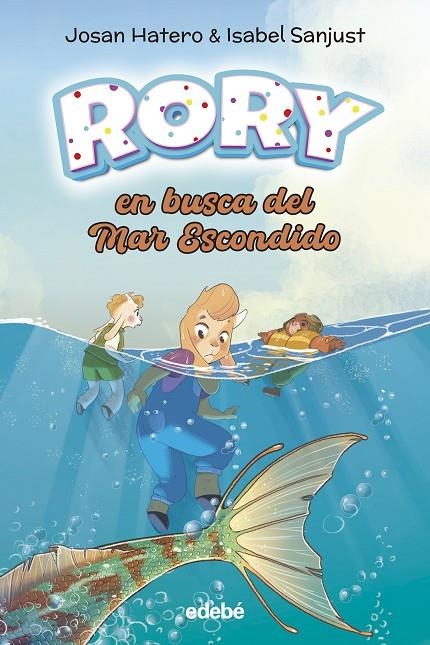 RORY EN BUSCA DEL MAR ESCONDIDO | 9788468375496 | HATERO, JOSAN/SANJUST, ISABEL