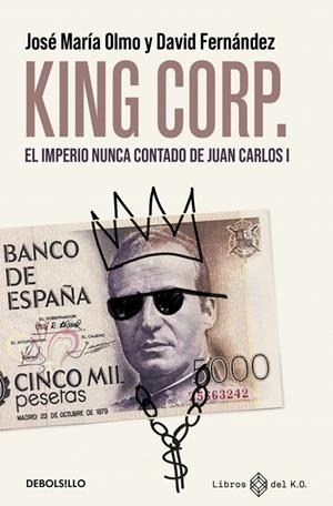 KING CORP. | 9788466390507 | FERNÁNDEZ, DAVID/OLMO, JOSÉ MARÍA