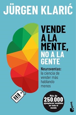 VENDE A LA MENTE, NO A LA GENTE | 9788413444673 | KLARIC, JÜRGEN