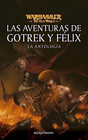 WARHAMMER LAS AVENTURAS DE GOTREK Y FÉLIX: LA ANTOLOGÍA | 9788445019023 | VARIOS AUTORES