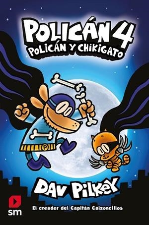 POLICÁN 4: POLICÁN Y CHIKIGATO | 9788413183947 | PILKEY, DAV