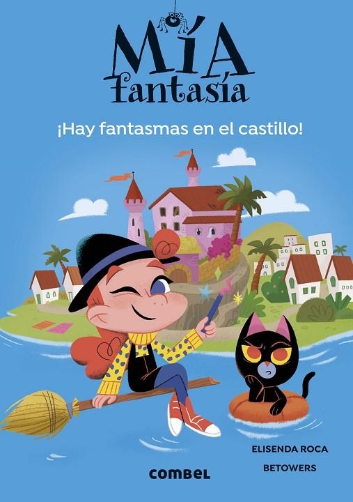 MÍA FANTASÍA 7. HAY FANTASMAS EN EL CASTILLO | 978-84-1158-170-7 | ROCA, ELISENDA