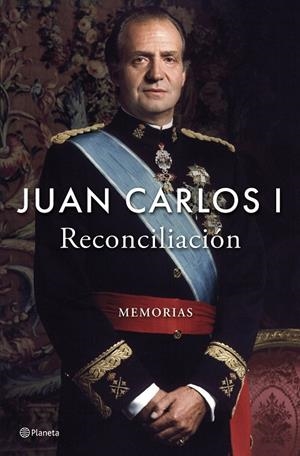 RECONCILIACIÓN | 9788408296225 | JUAN CARLOS I