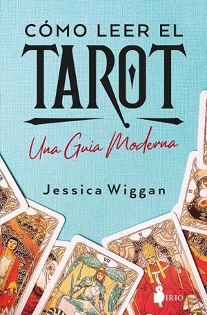 CÓMO LEER EL TAROT | 9788410335288 | WIGGAN, JESSICA